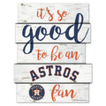 Houston Astros Sign 11x14 Wood Good To Be A Fan-0